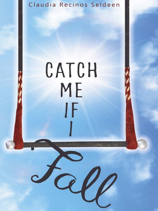 Title details for Catch Me If I Fall by Claudia Recinos Seldeen - Available